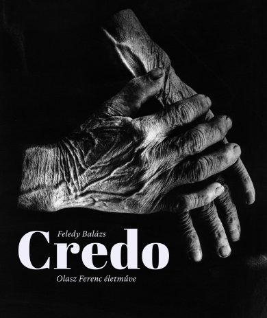 Credo – Olasz Ferenc életműve